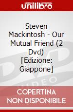 Steven Mackintosh - Our Mutual Friend (2 Dvd) [Edizione: Giappone] dvd