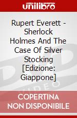 Rupert Everett - Sherlock Holmes And The Case Of Silver Stocking [Edizione: Giappone] dvd