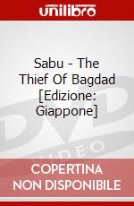 Sabu - The Thief Of Bagdad [Edizione: Giappone] dvd