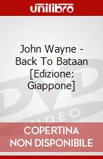 John Wayne - Back To Bataan [Edizione: Giappone] dvd
