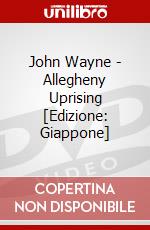 John Wayne - Allegheny Uprising [Edizione: Giappone] dvd
