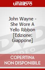 John Wayne - She Wore A Yello Ribbon [Edizione: Giappone] dvd