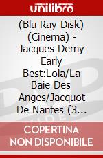 (Blu-Ray Disk) (Cinema) - Jacques Demy Early Best:Lola/La Baie Des Anges/Jacquot De Nantes (3 Blu-Ray) [Edizione: Giappone] brd
