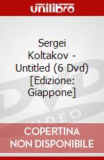 Sergei Koltakov - Untitled (6 Dvd) [Edizione: Giappone] dvd