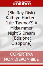 (Blu-Ray Disk) Kathryn Hunter - Julie Taymor'S A Midsummer Night'S Dream [Edizione: Giappone] brd