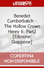 Benedict Cumberbatch - The Hollow Crown Henry 6: Part2 [Edizione: Giappone] dvd