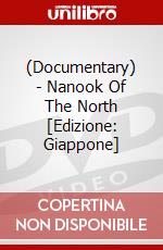 (Documentary) - Nanook Of The North [Edizione: Giappone] dvd