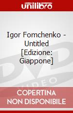 Igor Fomchenko - Untitled [Edizione: Giappone] dvd