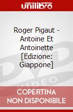 Roger Pigaut - Antoine Et Antoinette [Edizione: Giappone] dvd
