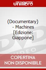 (Documentary) - Machines [Edizione: Giappone] dvd