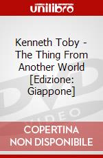 Kenneth Toby - The Thing From Another World [Edizione: Giappone] dvd