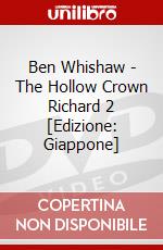 Ben Whishaw - The Hollow Crown Richard 2 [Edizione: Giappone] dvd