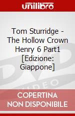 Tom Sturridge - The Hollow Crown Henry 6 Part1 [Edizione: Giappone] dvd