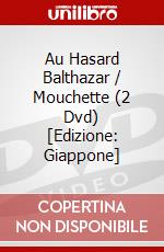 Au Hasard Balthazar / Mouchette (2 Dvd) [Edizione: Giappone] dvd