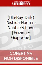 (Blu-Ray Disk) Nishida Naomi - Nabbie'S Love [Edizione: Giappone] brd