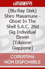 (Blu-Ray Disk) Shiro Masamune - Ghost In The Shell S.A.C. 2Nd Gig Individual Eleven [Edizione: Giappone] brd