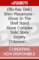 (Blu-Ray Disk) Shiro Masamune - Ghost In The Shell Stand Alone Complex Solid State Society [Edizione: Giappone] brd