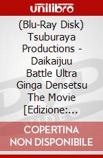 (Blu-Ray Disk) Tsuburaya Productions - Daikaijuu Battle Ultra Ginga Densetsu The Movie [Edizione: Giappone] brd