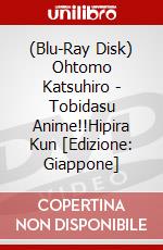 (Blu-Ray Disk) Ohtomo Katsuhiro - Tobidasu Anime!!Hipira Kun [Edizione: Giappone] brd