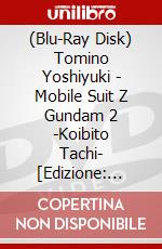 (Blu-Ray Disk) Tomino Yoshiyuki - Mobile Suit Z Gundam 2 -Koibito Tachi- [Edizione: Giappone] brd
