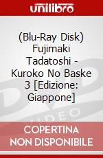 (Blu-Ray Disk) Fujimaki Tadatoshi - Kuroko No Baske 3 [Edizione: Giappone] brd