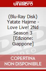 (Blu-Ray Disk) Yatate Hajime - Love Live! 2Nd Season 3 [Edizione: Giappone] brd
