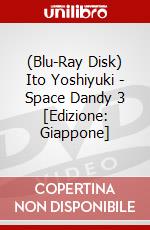 (Blu-Ray Disk) Ito Yoshiyuki - Space Dandy 3 [Edizione: Giappone] brd