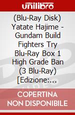 (Blu-Ray Disk) Yatate Hajime - Gundam Build Fighters Try Blu-Ray Box 1 High Grade Ban (3 Blu-Ray) [Edizione: Giappone] brd