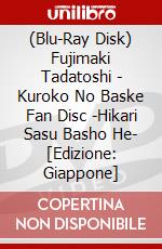 (Blu-Ray Disk) Fujimaki Tadatoshi - Kuroko No Baske Fan Disc -Hikari Sasu Basho He-  [Edizione: Giappone] brd