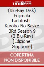 (Blu-Ray Disk) Fujimaki Tadatoshi - Kuroko No Baske 3Rd Season 9 (2 Blu-Ray) [Edizione: Giappone] brd