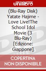 (Blu-Ray Disk) Yatate Hajime - Love Live!The School Idol Movie (3 Blu-Ray) [Edizione: Giappone] brd