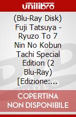 (Blu-Ray Disk) Fuji Tatsuya - Ryuzo To 7 Nin No Kobun Tachi Special Edition (2 Blu-Ray) [Edizione: Giappone] brd