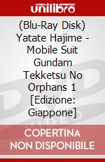 (Blu-Ray Disk) Yatate Hajime - Mobile Suit Gundam Tekketsu No Orphans 1 [Edizione: Giappone] brd