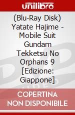 (Blu-Ray Disk) Yatate Hajime - Mobile Suit Gundam Tekketsu No Orphans 9 [Edizione: Giappone] brd