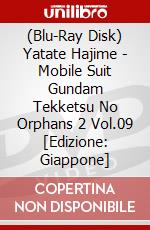 (Blu-Ray Disk) Yatate Hajime - Mobile Suit Gundam Tekketsu No Orphans 2 Vol.09 [Edizione: Giappone] brd