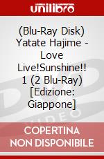 (Blu-Ray Disk) Yatate Hajime - Love Live!Sunshine!! 1 (2 Blu-Ray) [Edizione: Giappone] brd