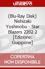 (Blu-Ray Disk) Nishizaki Yoshinobu - Star Blazers 2202 2 [Edizione: Giappone] brd