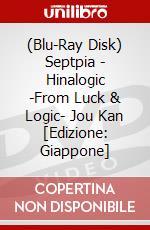 (Blu-Ray Disk) Septpia - Hinalogic -From Luck & Logic- Jou Kan [Edizione: Giappone] brd