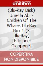 (Blu-Ray Disk) Umeda Abi - Children Of The Whales Blu-Ray Box 1 (3 Blu-Ray) [Edizione: Giappone] brd