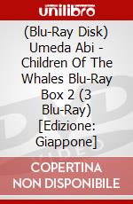 (Blu-Ray Disk) Umeda Abi - Children Of The Whales Blu-Ray Box 2 (3 Blu-Ray) [Edizione: Giappone] brd