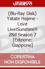 (Blu-Ray Disk) Yatate Hajime - Love Live!Sunshine!! 2Nd Season 7 [Edizione: Giappone] brd