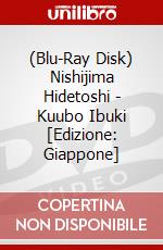 (Blu-Ray Disk) Nishijima Hidetoshi - Kuubo Ibuki [Edizione: Giappone] brd