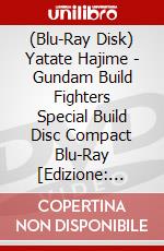 (Blu-Ray Disk) Yatate Hajime - Gundam Build Fighters Special Build Disc Compact Blu-Ray [Edizione: Giappone] brd