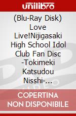 (Blu-Ray Disk) Love Live!Nijigasaki High School Idol Club Fan Disc -Tokimeki Katsudou Nisshi- [Edizione: Giappone] brd