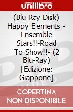 (Blu-Ray Disk) Happy Elements - Ensemble Stars!!-Road To Show!!- (2 Blu-Ray) [Edizione: Giappone] brd