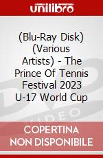 (Blu-Ray Disk) (Various Artists) - The Prince Of Tennis Festival 2023 U-17 World Cup brd