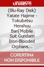 (Blu-Ray Disk) Yatate Hajime - Tokubetsu Henshuu Ban[Mobile Suit Gundam Iron-Blooded Orphans Urdr-Hunt - Path O brd