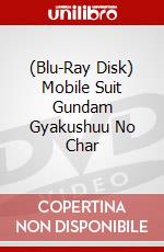 (Blu-Ray Disk) Mobile Suit Gundam Gyakushuu No Char brd