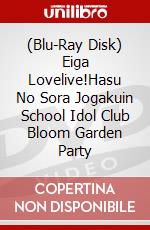 (Blu-Ray Disk) Eiga Lovelive!Hasu No Sora Jogakuin School Idol Club Bloom Garden Party brd