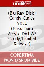 (Blu-Ray Disk) Candy Caries Vol.1 (Pukuchuru Acrylic Doll W/ Candy/Limited Release) brd